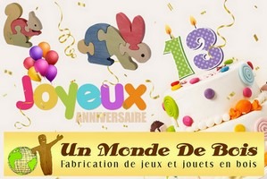 13 ans d'existence Un Monde de Bois